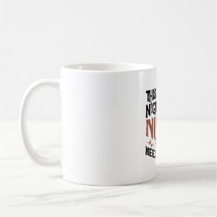 Diese Night Shift Nurse braucht eine Pause Kaffeetasse