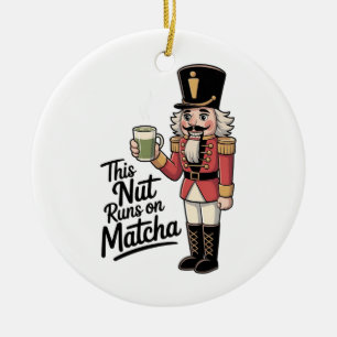 Diese Nut läuft auf Matcha Christmas Nutcracker Keramik Ornament