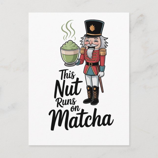 Diese Nut läuft auf Matcha Christmas Nutcracker Postkarte (Vorderseite)