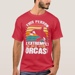 Diese Person Extremfly Liebe Orcas Wal Sea T-Shirt