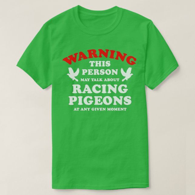 Diese Person kann über Racing-Tauben sprechen T-Shirt (Design vorne)
