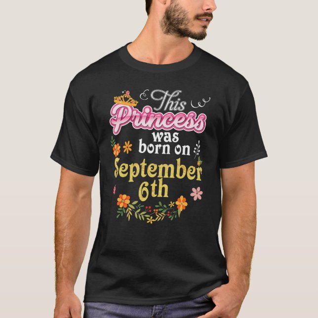 Diese Prinzessin wurde am 6. September Geboren T-Shirt (Vorderseite)