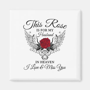 Diese Rose ist für mein Ehemann im Himmel I Liebe Magnet