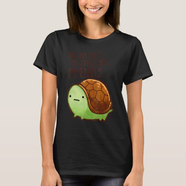 Diese Schildkröte wird dich beurteilen T-Shirt (Vorderseite)