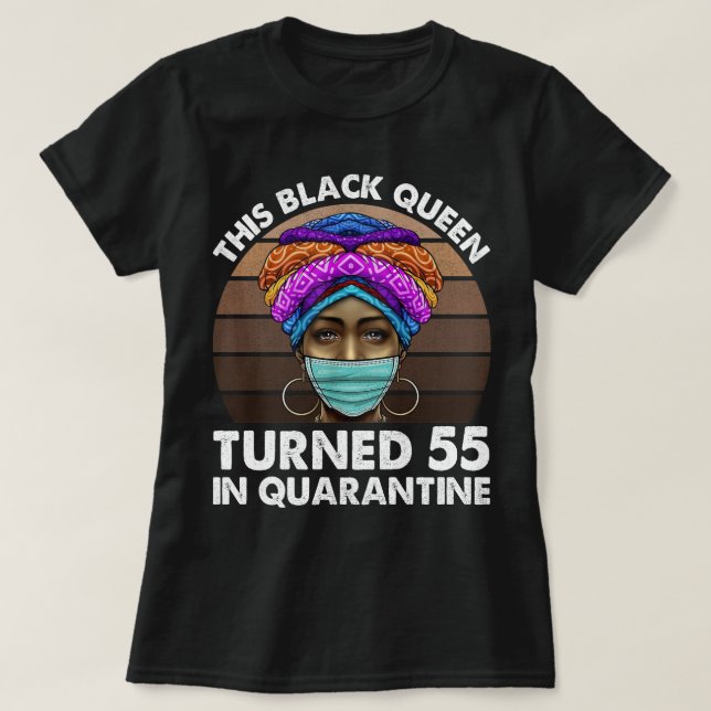 Diese schwarze Königin kehrte 55 in Quarantäne zur T-Shirt (Design vorne)