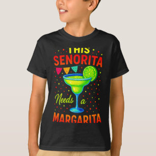 Diese Senorita braucht eine Margarita - Cinco-Mayo T-Shirt