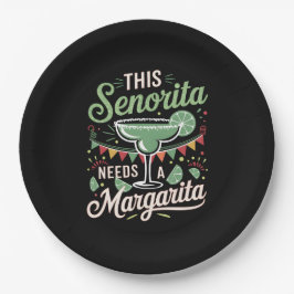 Diese Senorita braucht eine Margarita - Margarita  Pappteller
