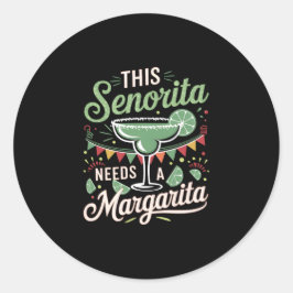 Diese Senorita braucht eine Margarita - Margarita  Runder Aufkleber