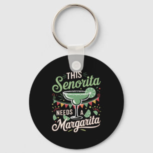 Diese Senorita braucht eine Margarita - Margarita Schlüsselanhänger