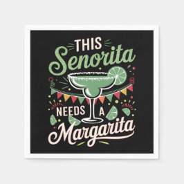 Diese Senorita braucht eine Margarita - Margarita  Serviette