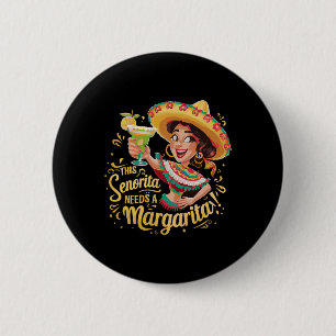 Diese Señorita Braucht Eine Margartita Cinco De Ma Button