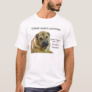Diese sind nicht Falten… Sie sind Charakter-Lini T-Shirt
