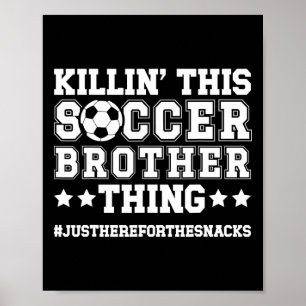 Diese Soccer Brother Sache Fußballspielers Bruder Poster
