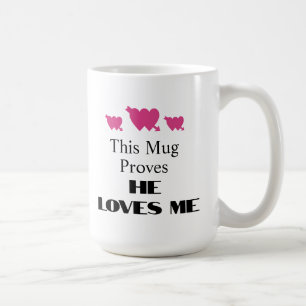 Diese Tasse beweist, dass er mich Liebe gibt