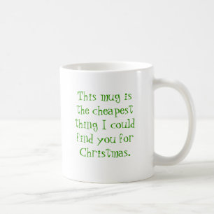 Diese Tasse ist die billigste Sache, die ich Sie