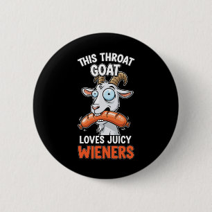 Diese Throat Ziege Lieben Juicy Dackeln Meme Sarca Button