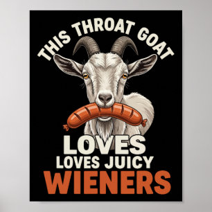 Diese Throat Ziege Lieben Juicy Dackeln Meme Sarca Poster