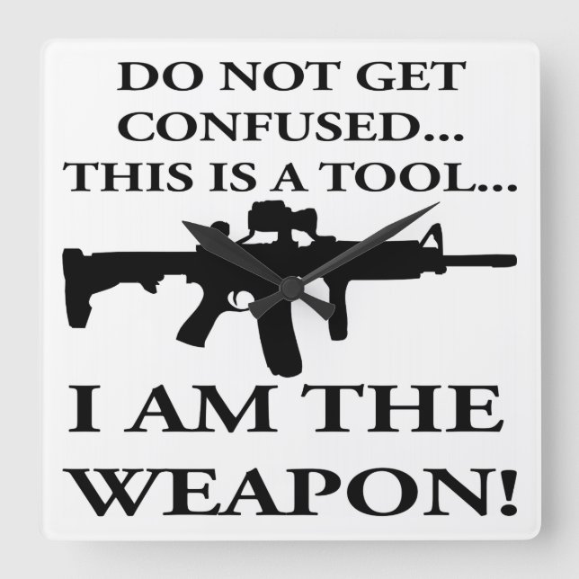 Diese Waffe ist ein Tool, das ich bin Quadratische Wanduhr (Vorderseite)