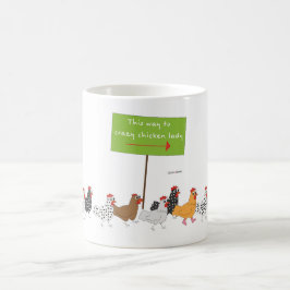 Diese Weise zu verrückter Huhn-Dame Kaffeetasse