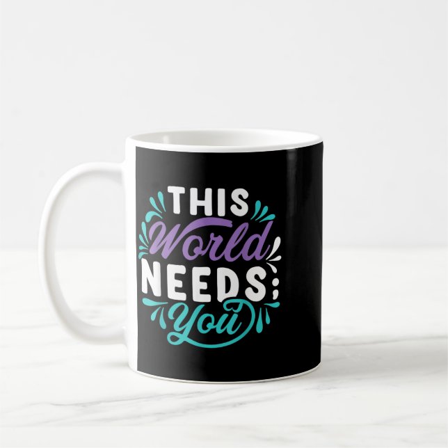 Diese Welt braucht dein Design Kaffeetasse (Links)