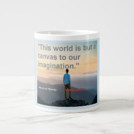 "Diese Welt ist nur eine Leinwand unserer Fantasie Jumbo-Tasse