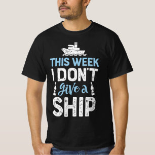 Diese Woche gebe ich keine Schifffahrt Reisen Urla T-Shirt