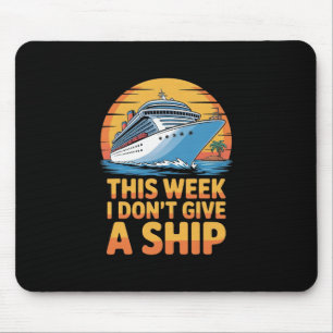 Diese Woche ist mir ein Schiffskreuzfahrten-Outloo Mousepad