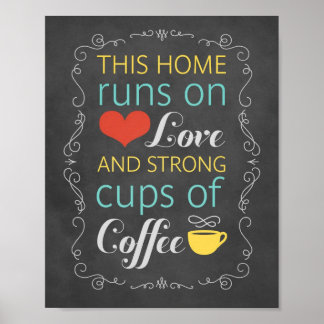 Diese Zuhause läuft auf der Liebe und ist eine gro Poster
