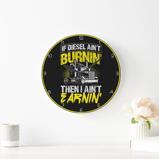 Diesel Burnin', Money Earnin''" LKW Große Wanduhr (Zuhause)