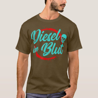 Diesel In Blood Truck Trucker Motor Driver Mechani T-Shirt