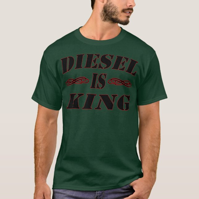 Diesel ist König T-Shirt (Vorderseite)