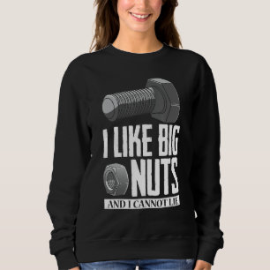 Diesel Mechanic Car Fixierung I like Big Nuts Auto Sweatshirt