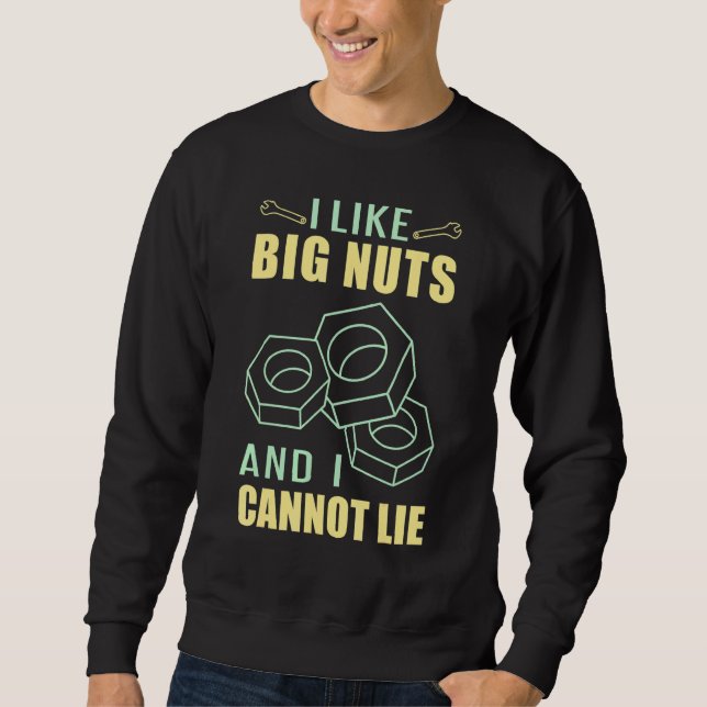 Diesel Mechanic Car Fixierung I like Big Nuts Auto Sweatshirt (Vorderseite)
