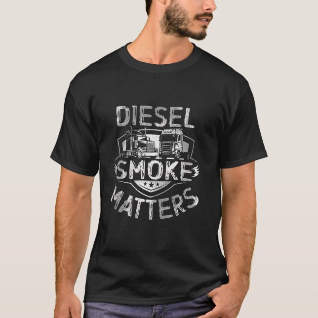 Diesel Rauch Matters Funny Truck Driver Coal Rolli T-Shirt (Vorderseite)