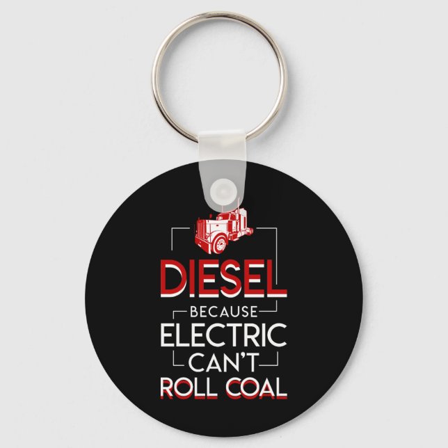 Diesel Truck Lovers Electric Cant Roll Coal Schlüsselanhänger (Vorderseite)