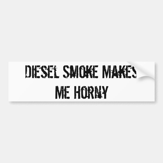 Dieselrauch macht mich hornig autoaufkleber (Vorne)