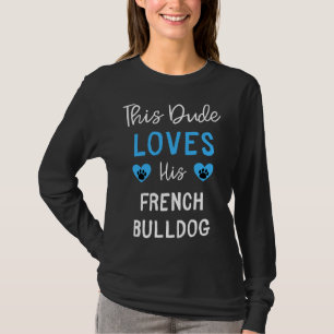 Diesen Typ Liebe sein französischer Bulldogge T-Shirt