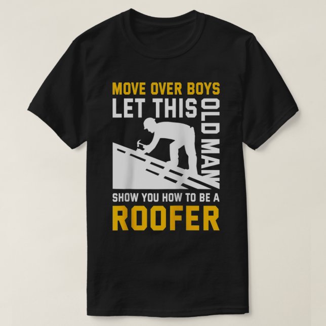 Dieser alte Mann lasse dir, wie man ein Dachdecker T-Shirt (Design vorne)