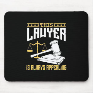 Dieser Anwalt ist immer appellierend Mousepad