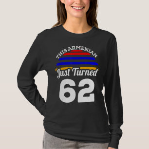Dieser Armenier hat gerade 62 Armenien zum 62. Geb T-Shirt