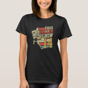 Dieser Baller ist jetzt 14 niedliche 14. Geburtsta T-Shirt
