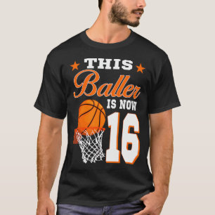 Dieser Baller ist jetzt 16 Jahre alt Basketball 16 T-Shirt
