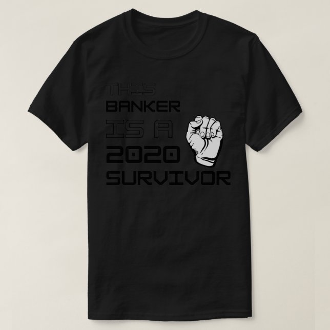Dieser Banker ist ein 2020 Überlebender 2 T-Shirt (Design vorne)