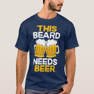 Dieser Bart braucht Bier 3 T-Shirt