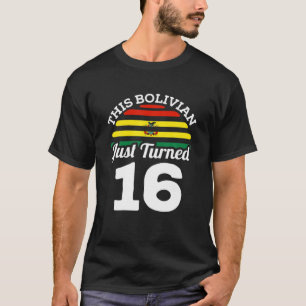 Dieser Bolivianer drehte gerade 16 Bolivien 16. Ge T-Shirt