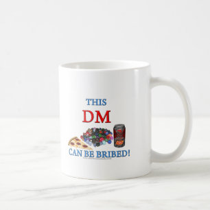Dieser DM kann bestochen werden Kaffeetasse