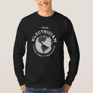 Dieser Elektriker kümmert sich um die Natur der Er T-Shirt