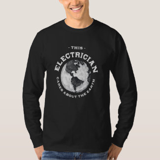 Dieser Elektriker kümmert sich um die Natur der Er T-Shirt