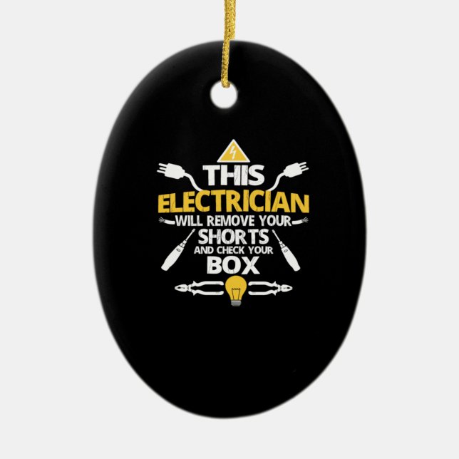 Dieser Elektriker wird Ihre Hosen entfernen Keramik Ornament (Vorne)