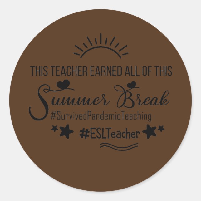 Dieser ESL-Lehrer hat die ganze Sommerpause verdie Runder Aufkleber (Vorderseite)